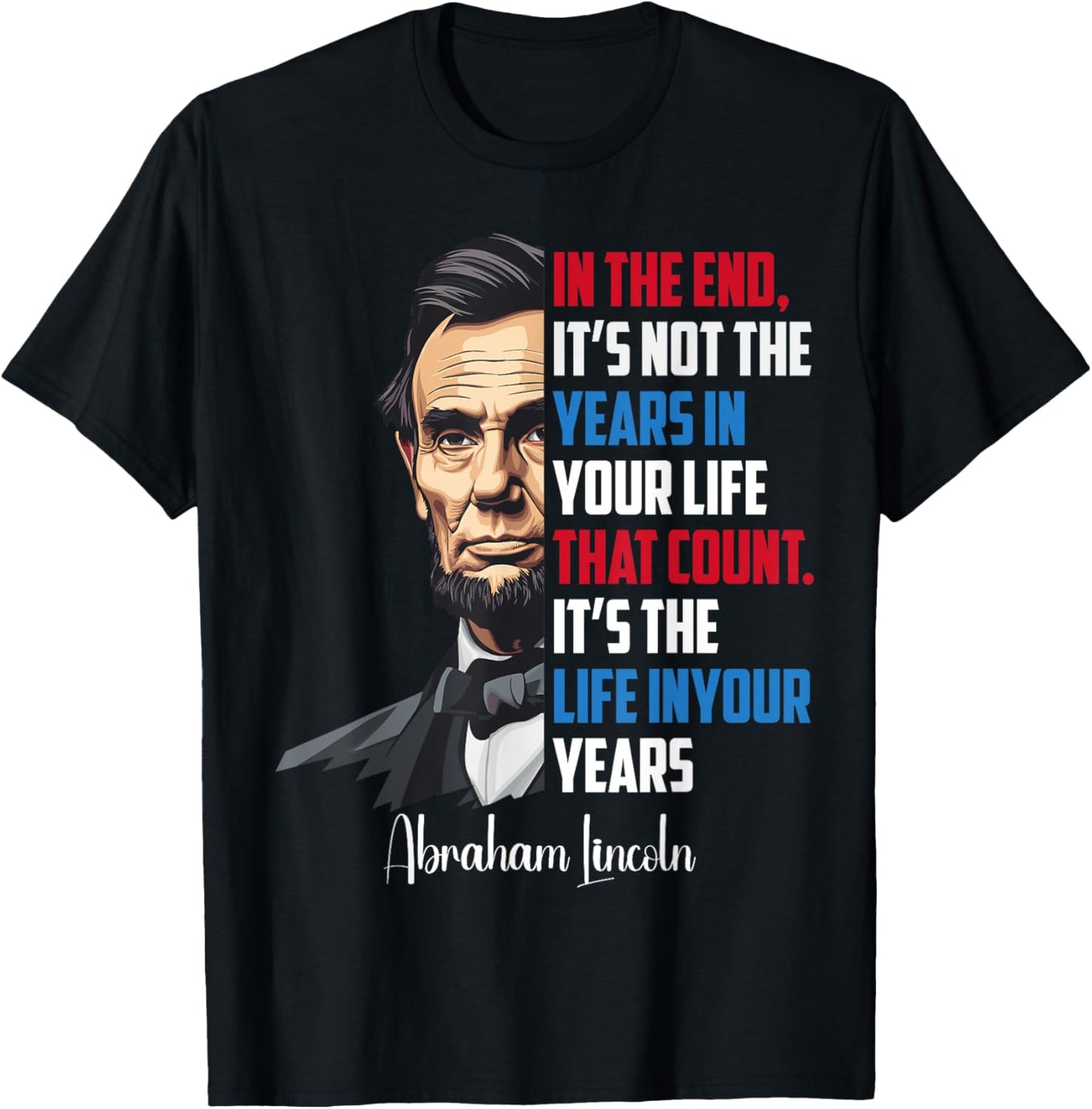 Famous Abraham Lincoln Inspirational Quote Civil War T-Shirt - T-Shirt | Black