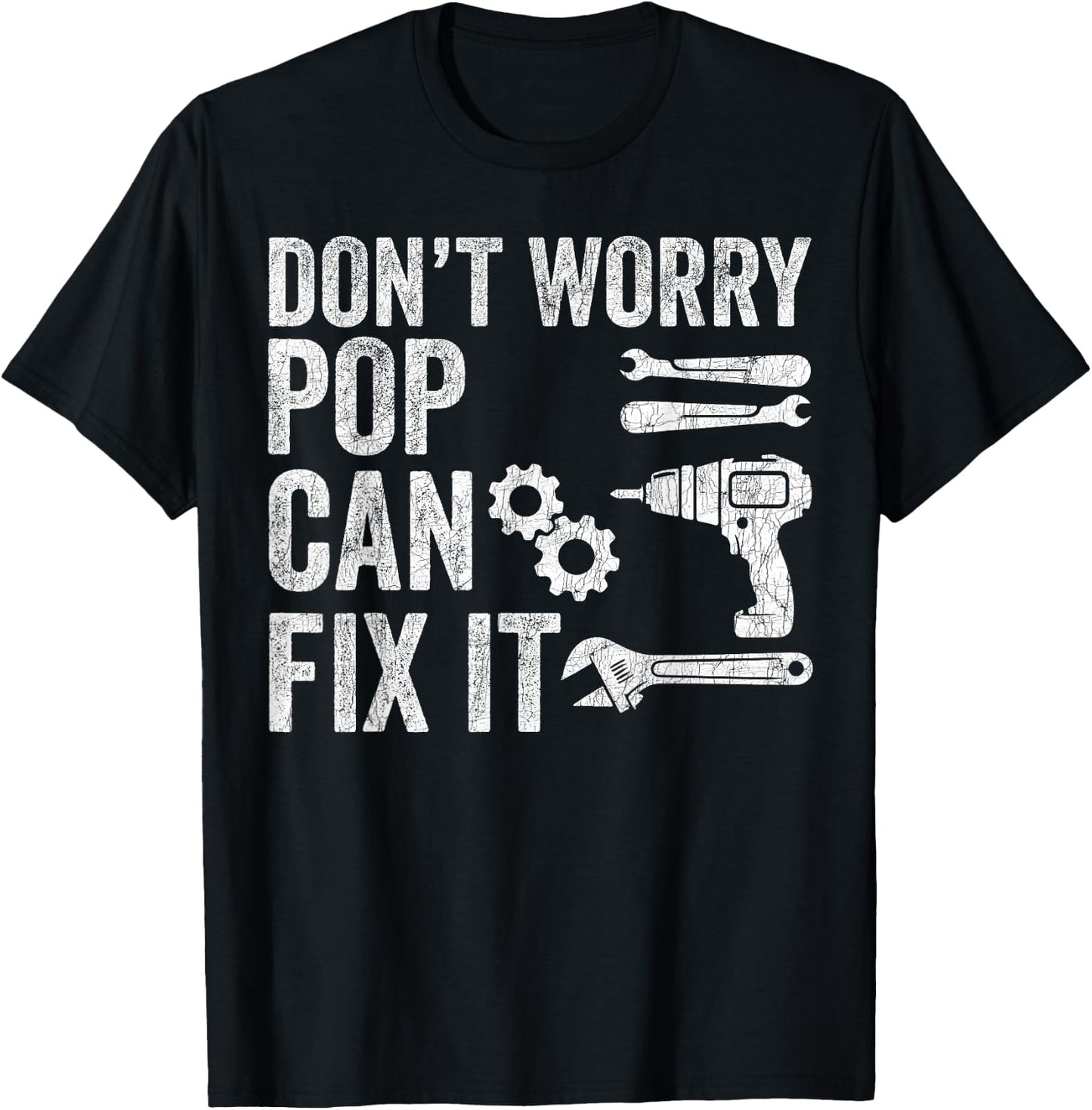 Fathers Day Grandpa, Don't Worry Pop Can Fix It T-Shirt - T-Shirt | Black