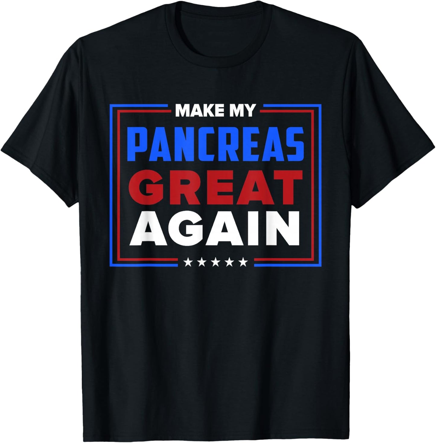 Make My Pancreas Great Diabetic Diabetes Type 1 T Shirt T-Shirt - T-Shirt | Black