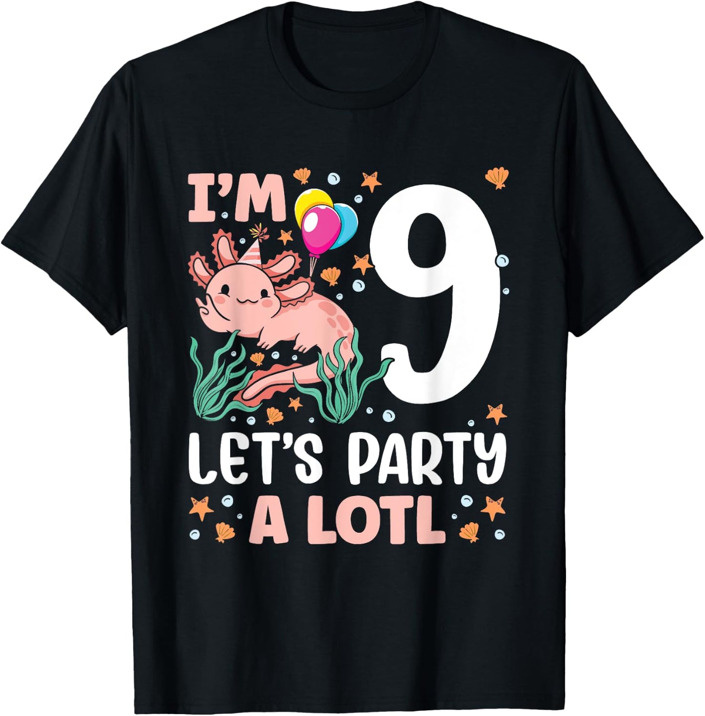 I'm 9 bday Axolotl party cute 9th Birthday Kids Axolotl T-Shirt - T-Shirt | Black