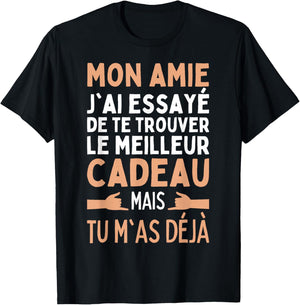 My Friend I Tried To Find The Best Friend Gifts , Black, S T-Shirt - T-Shirt | Black