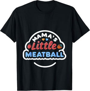 Mama's Little Meatball Cute Nickname T-Shirt - T-Shirt | Black