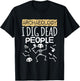 Cool Archaeology I Dig Dead People Cute Archaeologist T-Shirt - T-Shirt | Black