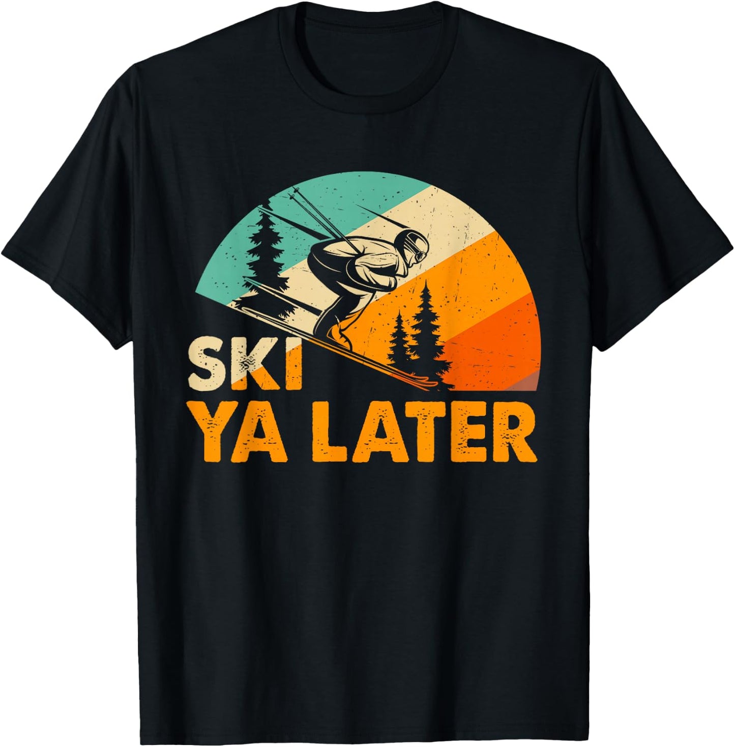 Ski You Later Winter Holiday Skiing Driving Ski Driver Funny , black T-Shirt - T-Shirt | Black