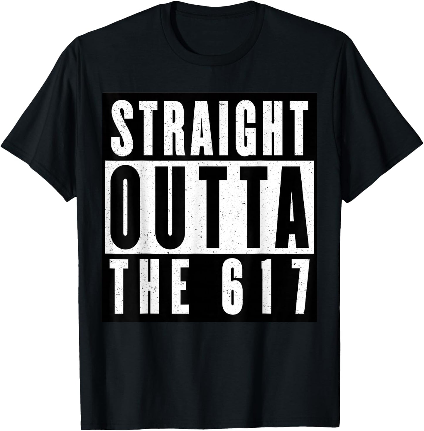 Straight Outta The 617 Boston T-Shirt - T-Shirt | Black