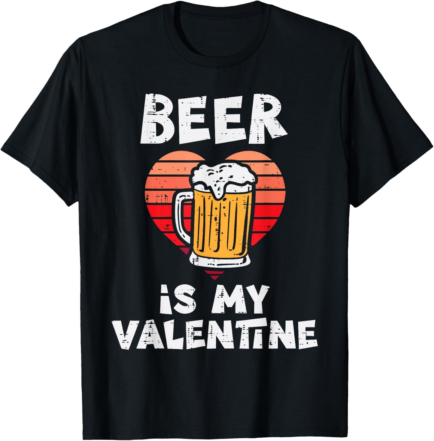 Beer Is My Valentine Funny Valentines Day Men Women T-Shirt - T-Shirt | Black