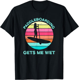 Paddleboarding Gets Me Wet Paddleboard Paddleboarder SUP T-Shirt - T-Shirt | Black
