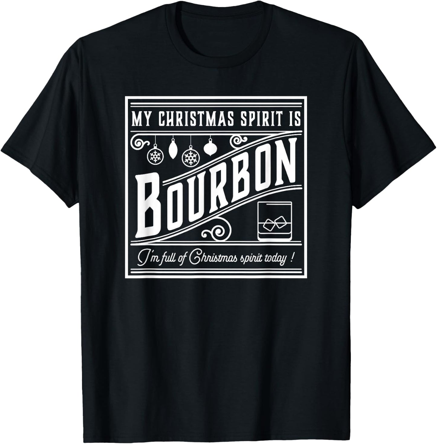 My Christmas Spirit is Bourbon funny drinker's holiday T-Shirt - T-Shirt | Black