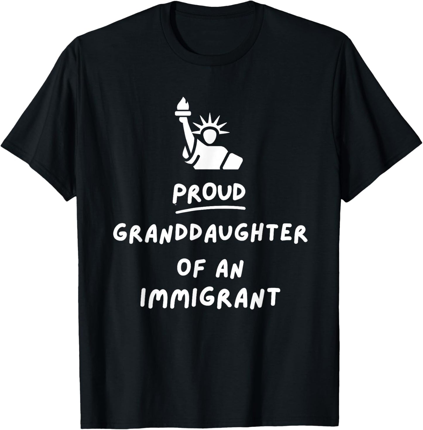Proud Granddaughter of an Immigrant, Citizenship T-Shirt - T-Shirt | Black