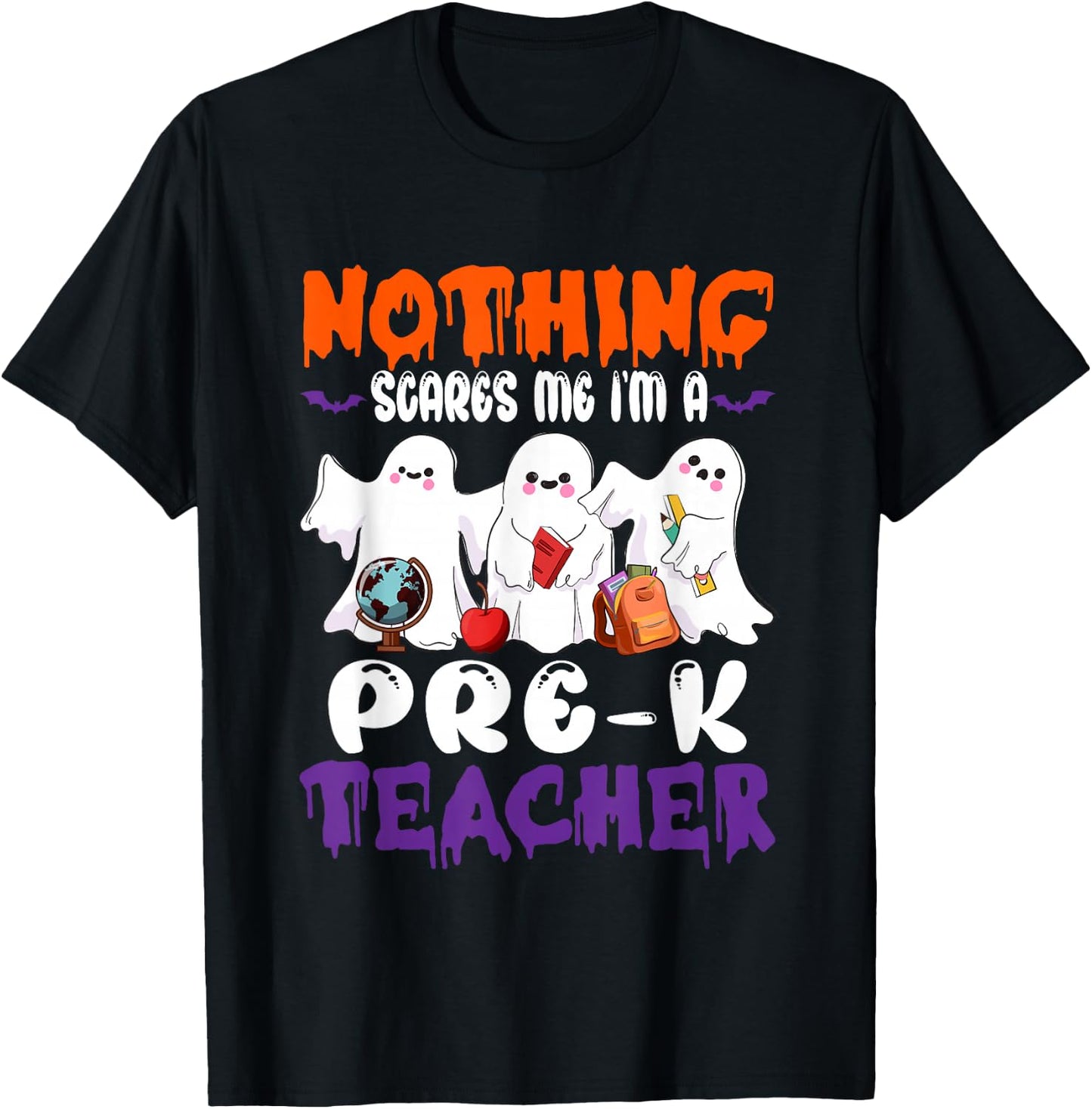 Nothing Scares Me I'm A Pre-K Teacher Halloween Ghosts T-Shirt - T-Shirt | Black