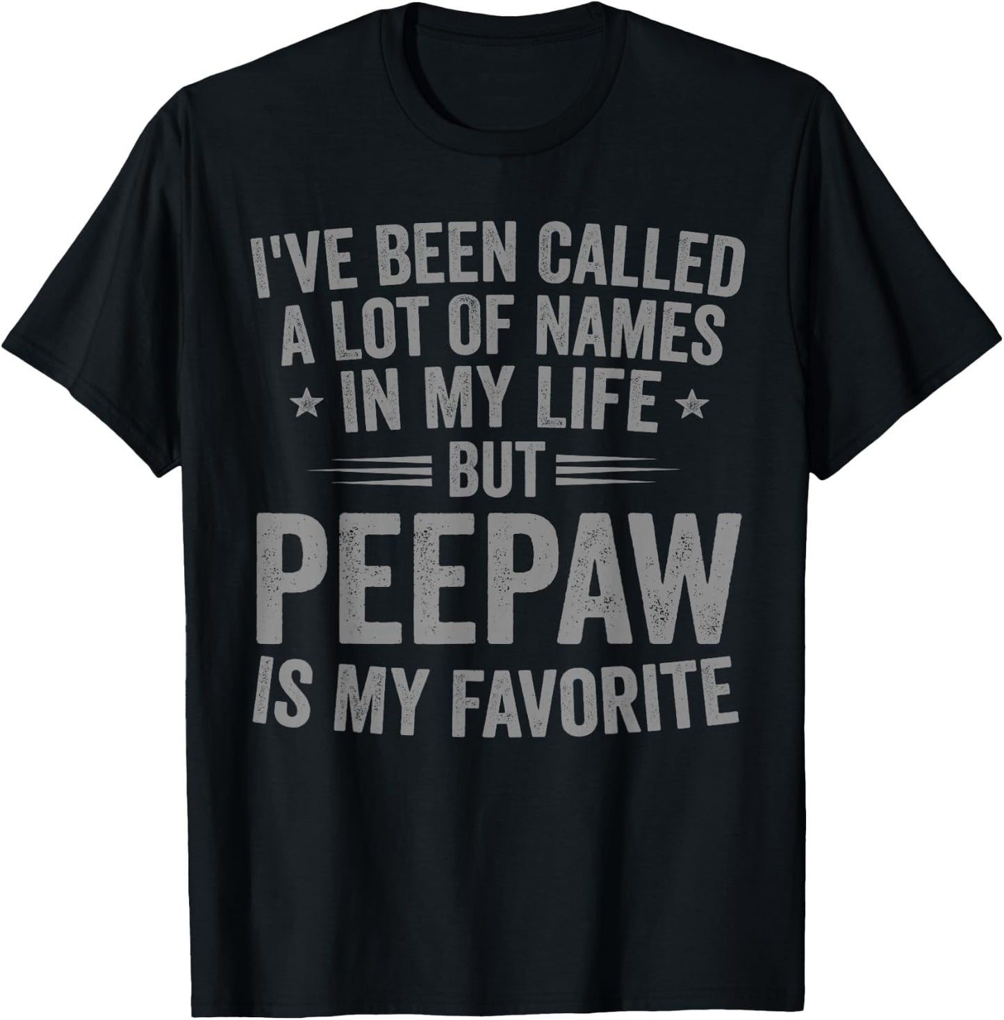 Peepaw is My Favorite Name Funny T-Shirt - T-Shirt | Black