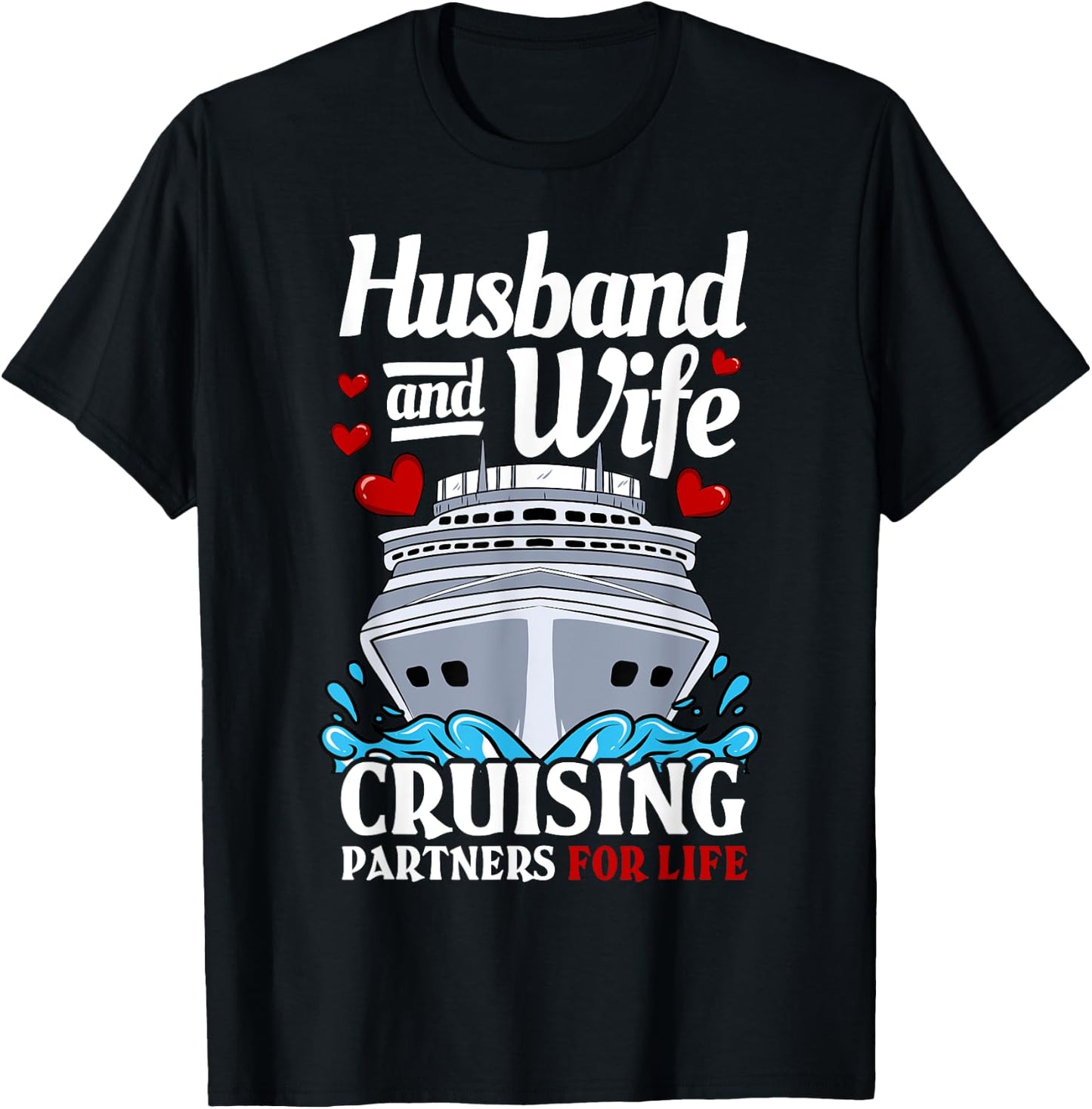 Cruising Cruise Vacation Husband Wife Couple T-Shirt - T-Shirt | Black