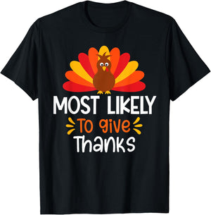 Most Likely To Give Thanks Thanksgiving Family Matching Set T-Shirt - T-Shirt | Black