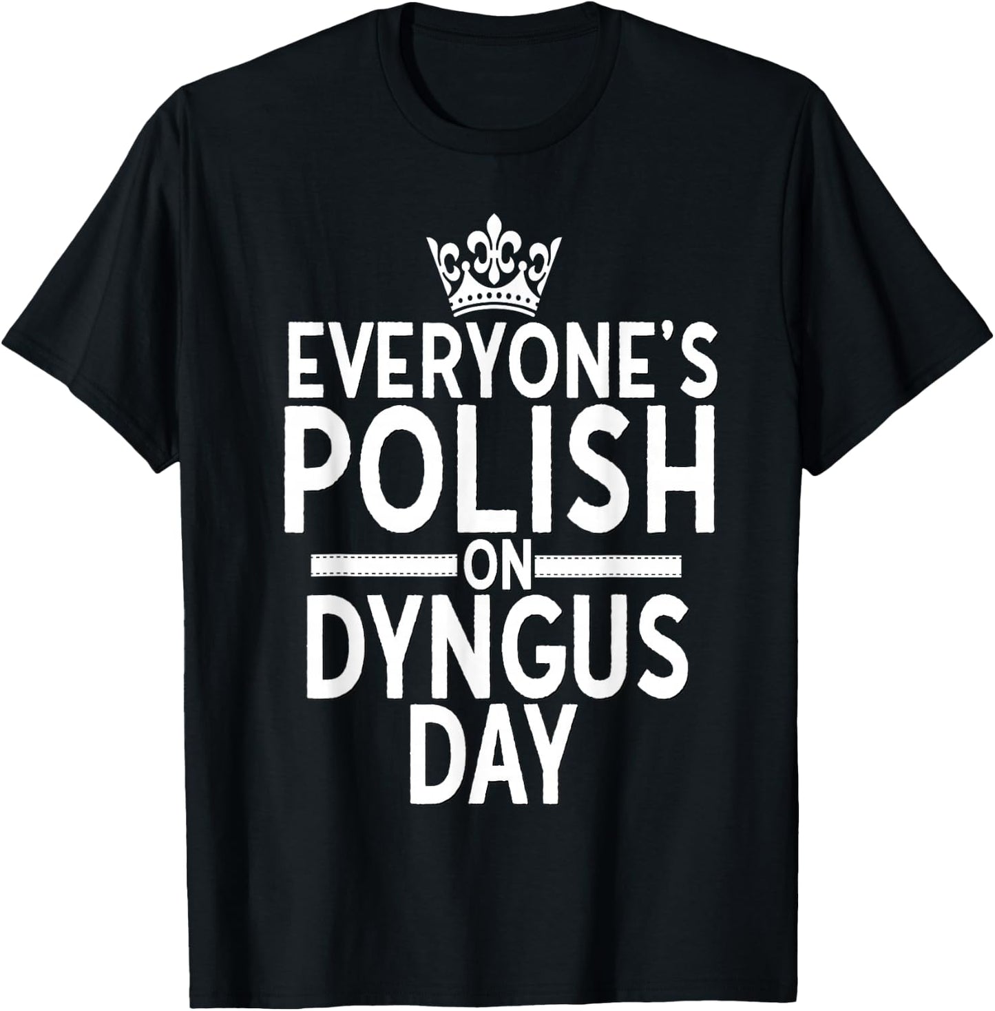 Everyones Polish On Dyngus Day Shirt Poland Pride Buffalo T-Shirt - T-Shirt | Black