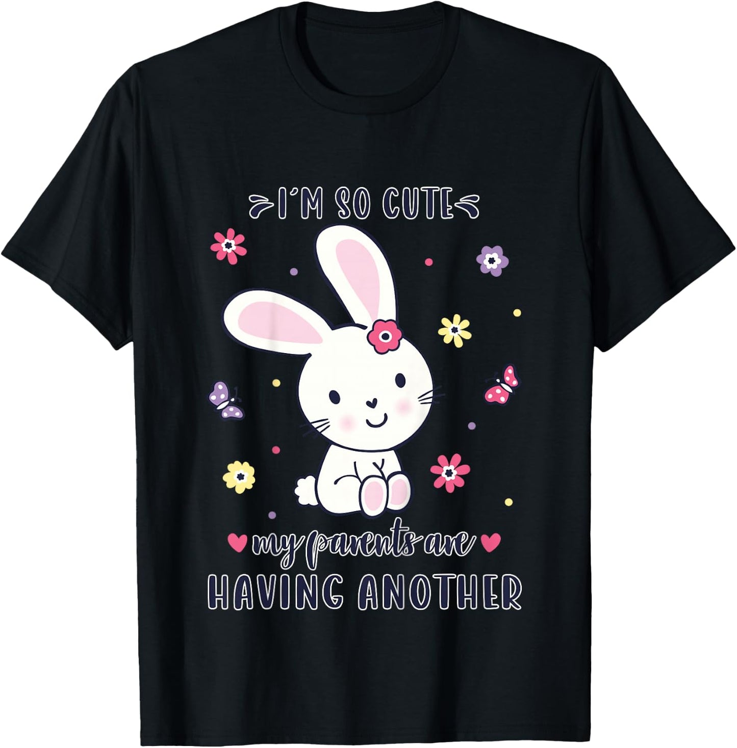 I'm So Cute My Parents Are Having Another baby announcement T-Shirt - T-Shirt | Black