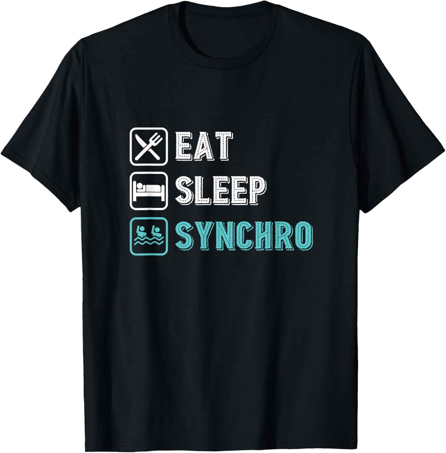 Synchronized Swimming, Swimming, Team, Eating, Sleeping, Synchro T-Shirt - T-Shirt | Black