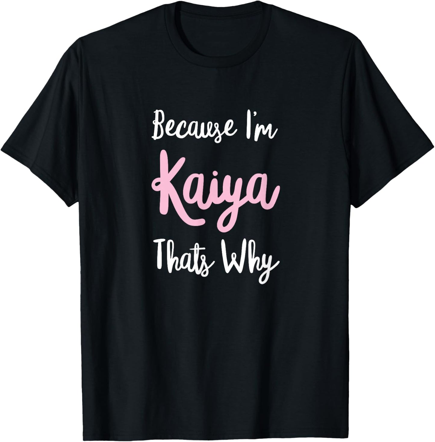 Kaiya Name Personalized Custom Women Girl Pink Kids Girly T-Shirt - T-Shirt | Black