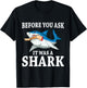 Before you ask it was a shark leg amputee amputation T-Shirt - T-Shirt | Black