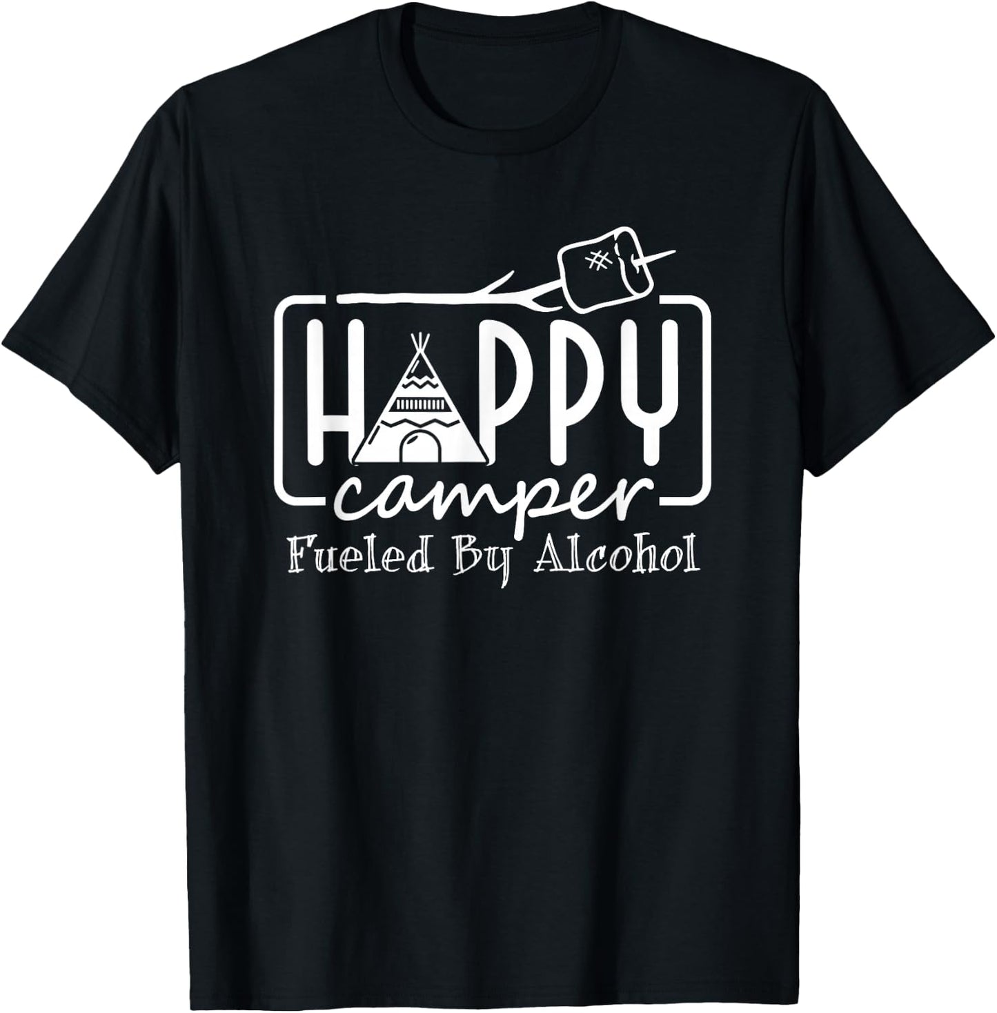 Happy Camper Fueled By Alcohol Camping Drinking Party T-Shirt - T-Shirt | Black