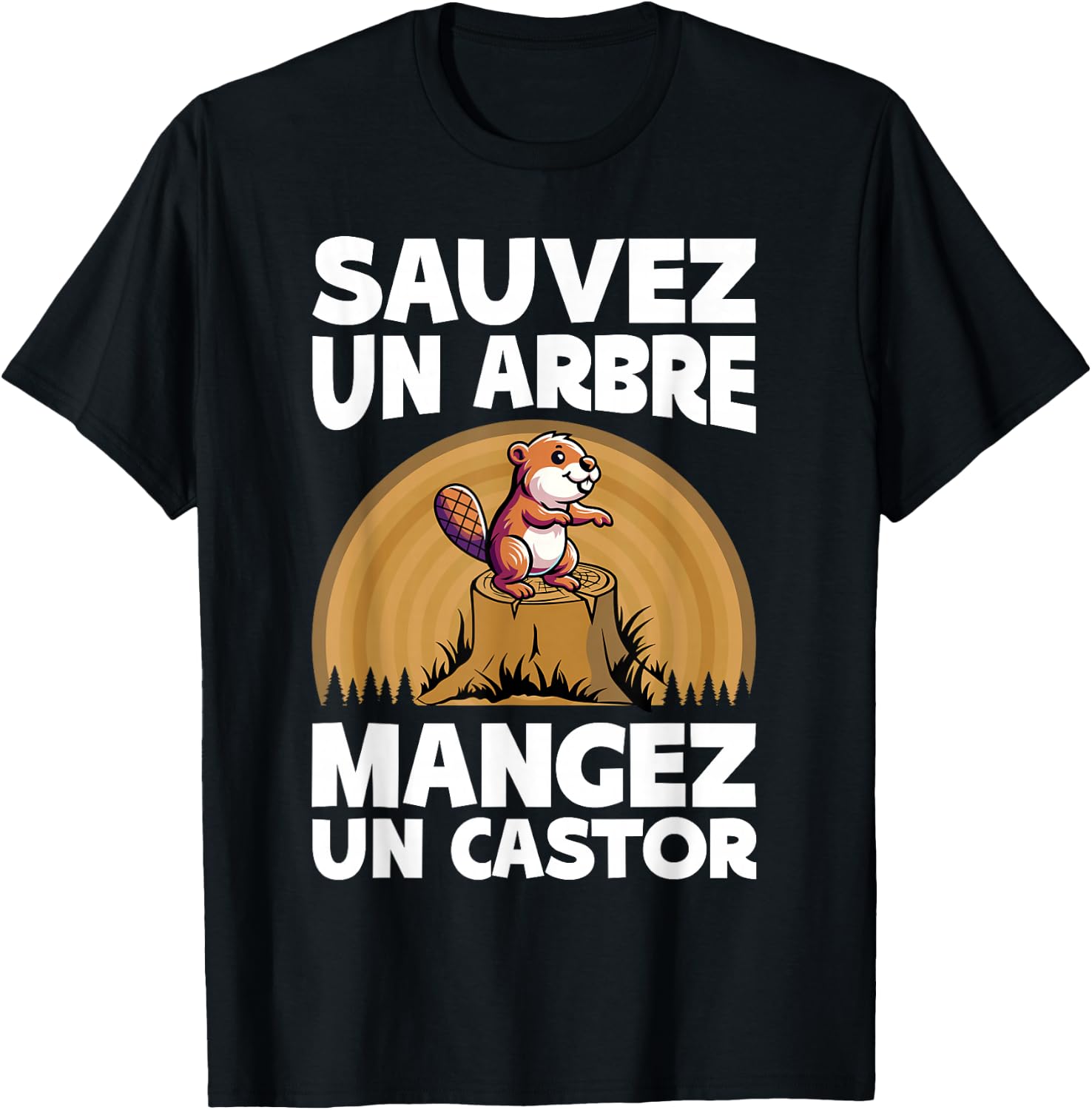 Beaver Humor | Save A Tree Eat A Beaver , Black, S T-Shirt - T-Shirt | Black
