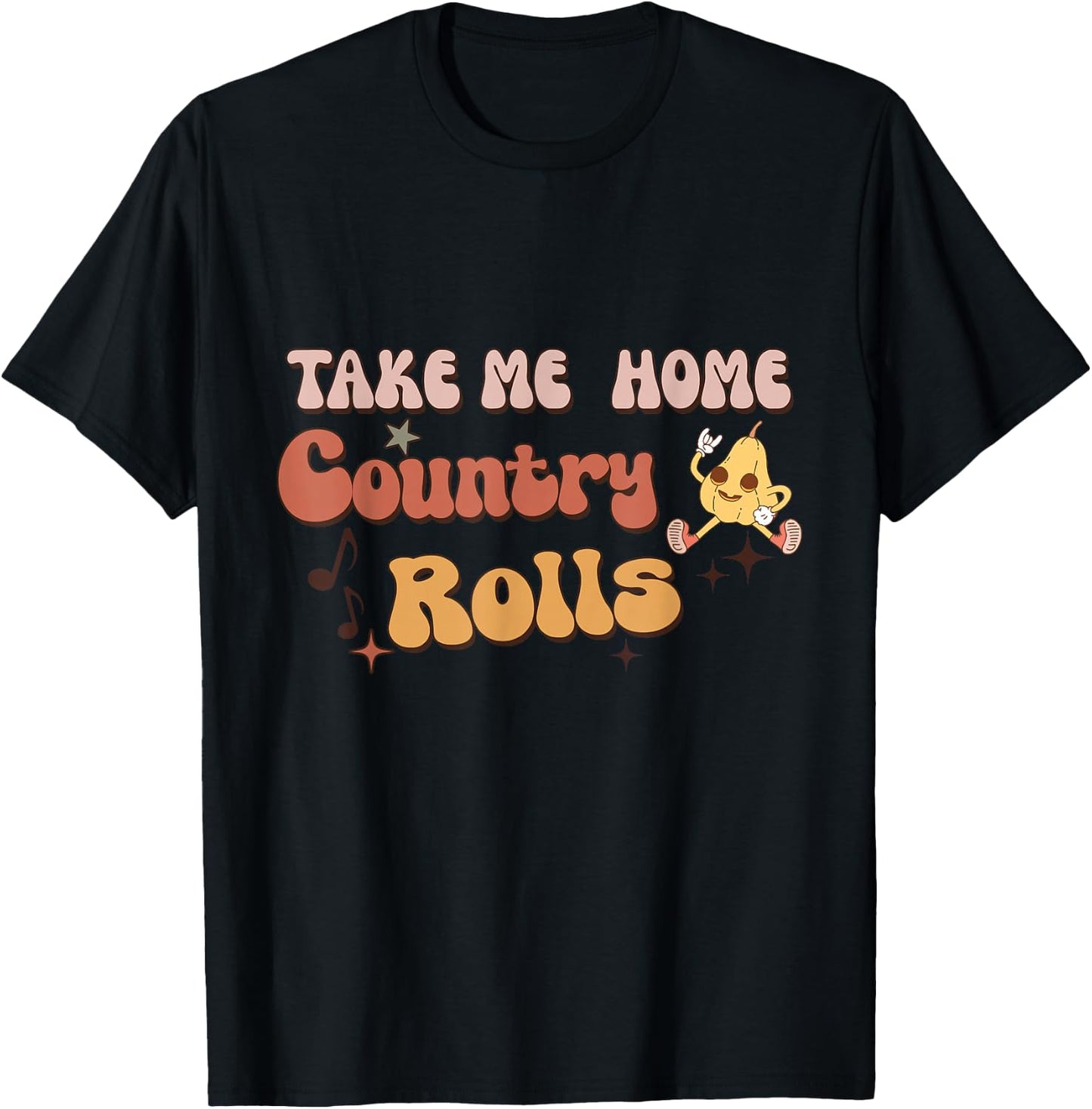 Funny Groovy Thanksgiving Take Me Home Country Rolls T-Shirt - T-Shirt | Black
