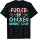 Funny Food Lover Fueled By Chicken Noodle Soup T-Shirt - T-Shirt | Black