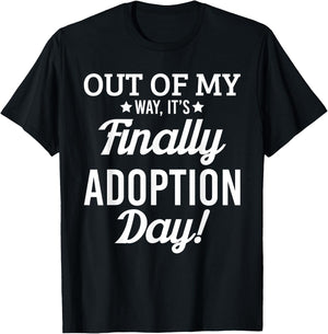 Finally its Adoption Day Family Foster Love & T Shirt Design T-Shirt - T-Shirt | Black