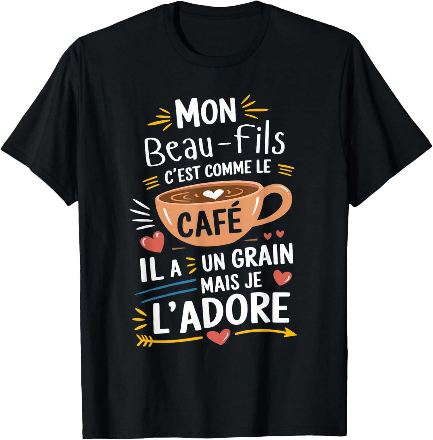 Mon Beau-Fils Comme le Café – Gift Humour Coffee , Black, S T-Shirt - T-Shirt | Black