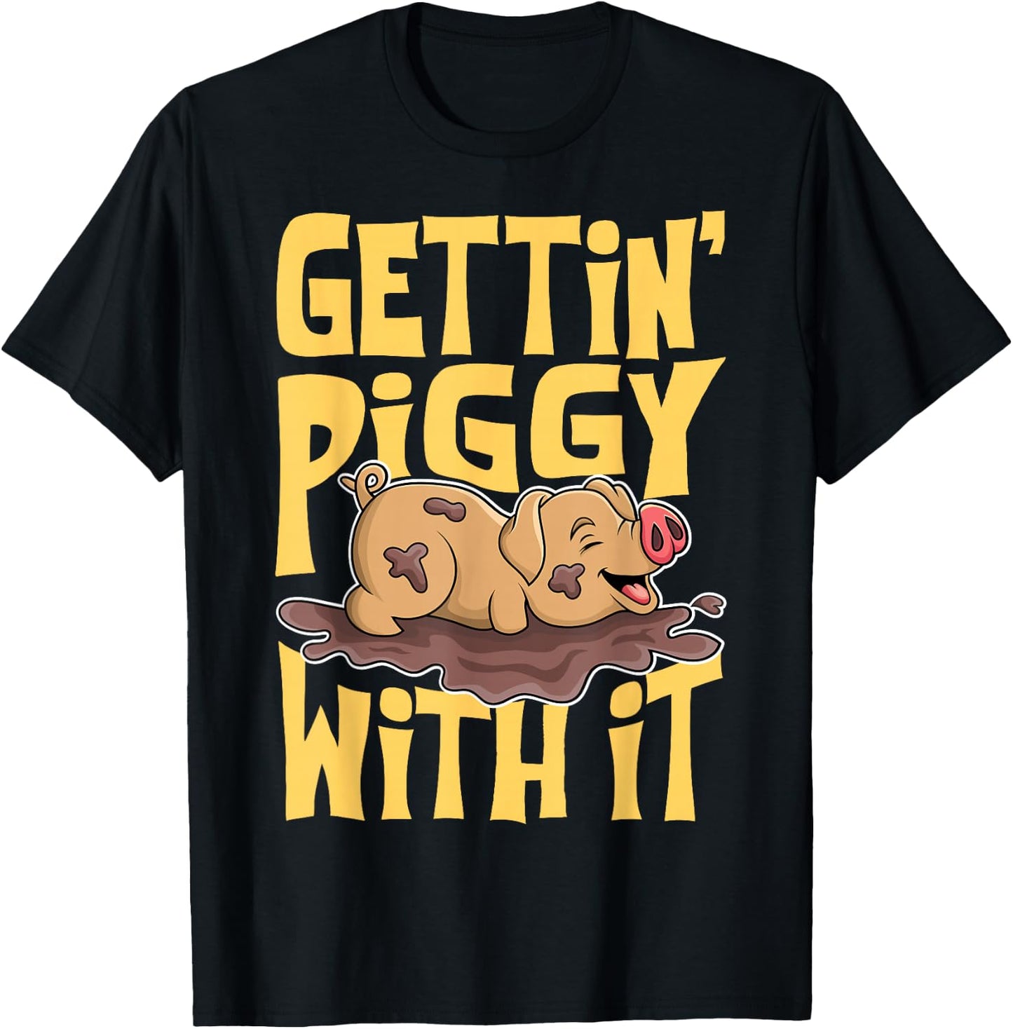 Gettin' Piggy With It, Farm Animals, Hog Lover, I Love Pigs T-Shirt - T-Shirt | Black