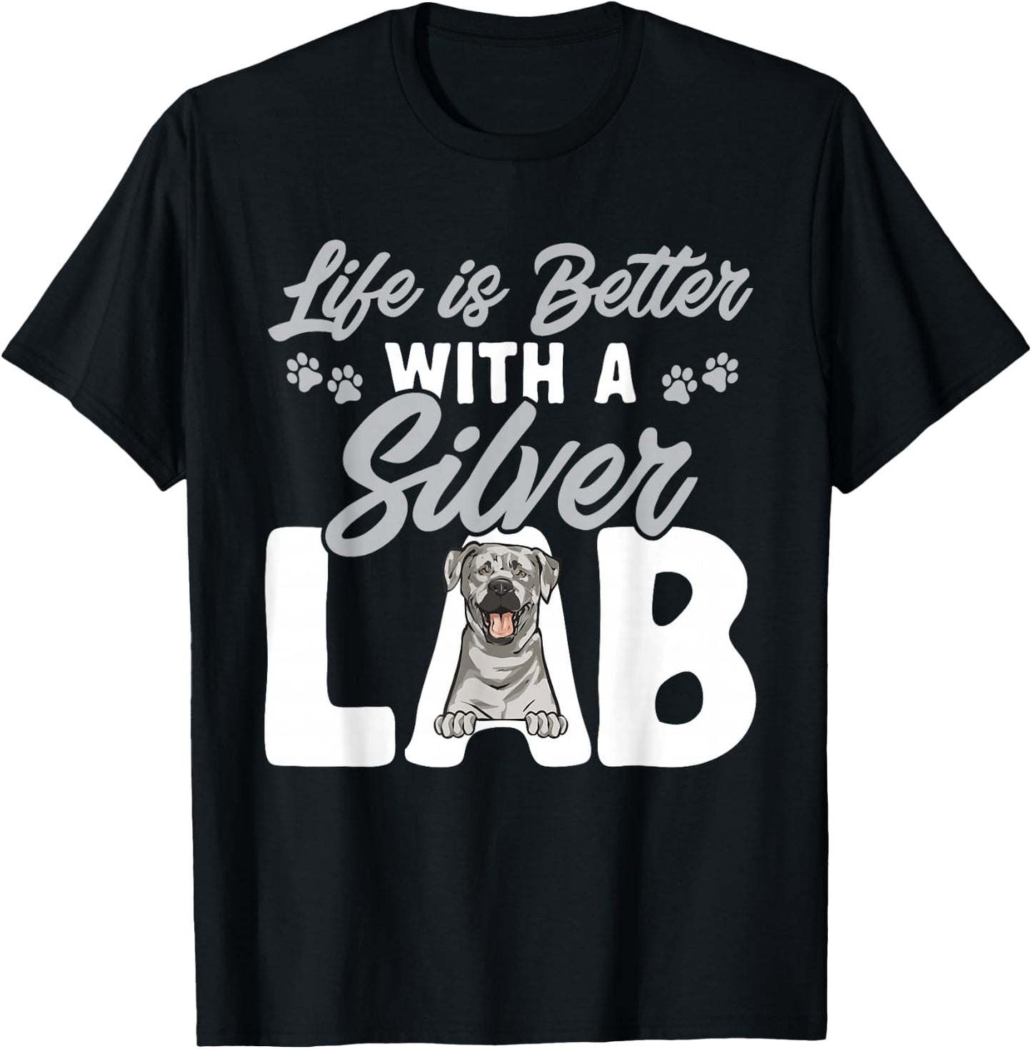 Silver Labrador Retriever Life Is Better With A Silver Lab T-Shirt - T-Shirt | Black