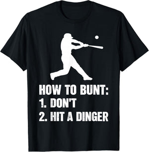 how to bunt don't hit a dinger Funny Baseball Sarcasm T-Shirt - T-Shirt | Black