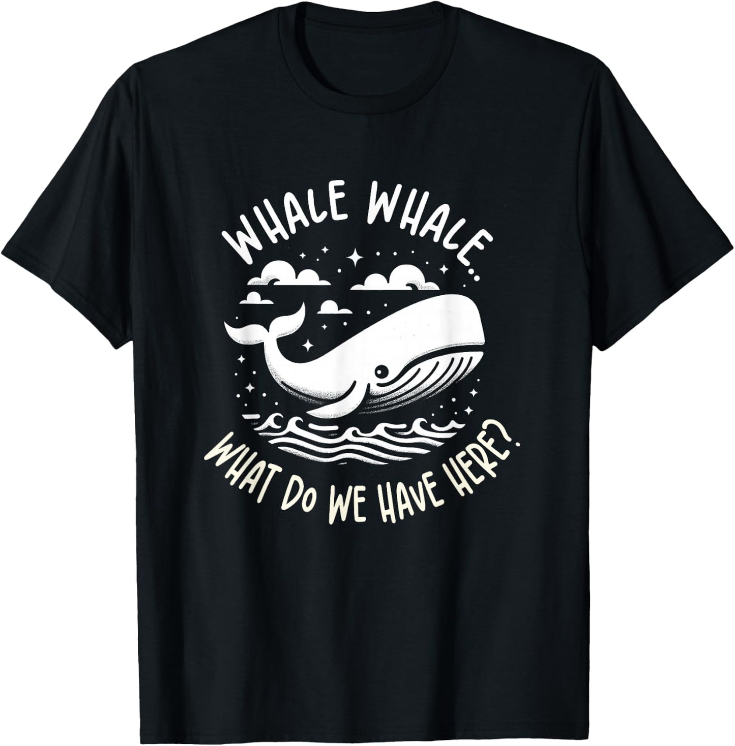 Whale, whale what do we have here? Funny Kids Saying Humor T-Shirt - T-Shirt | Black
