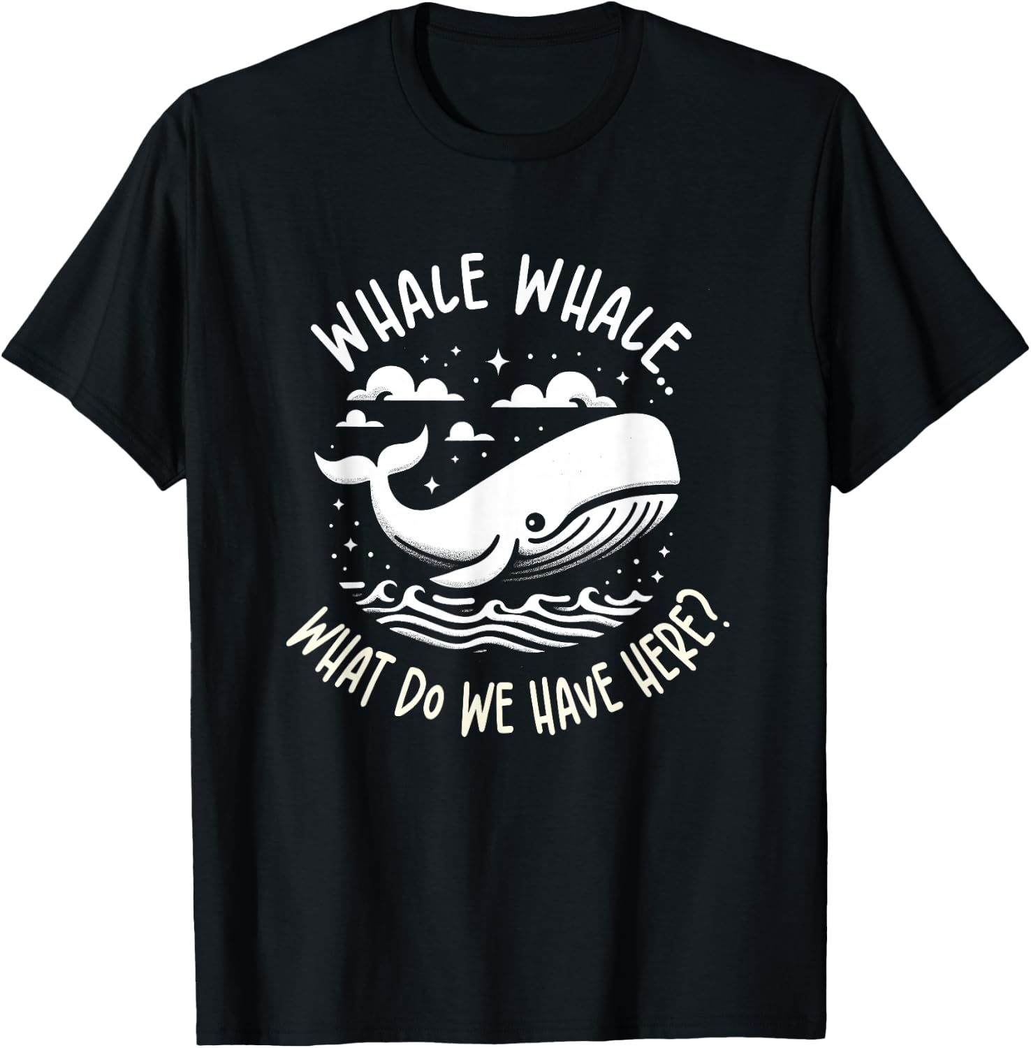 Whale, whale what do we have here? Funny Kids Saying Humor T-Shirt - T-Shirt | Black