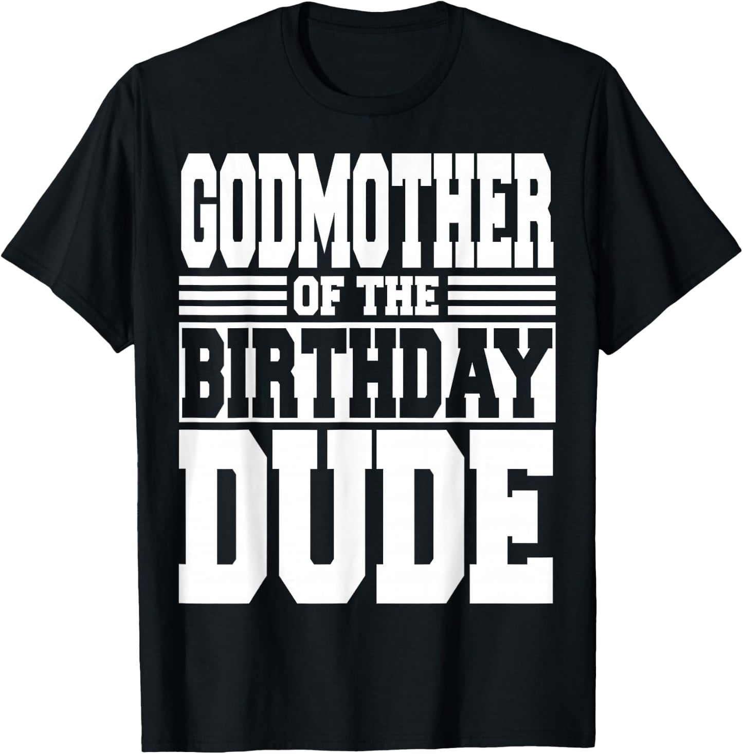 Godmother of The Birthday Dude Bday Party Matching Family T-Shirt - T-Shirt | Black