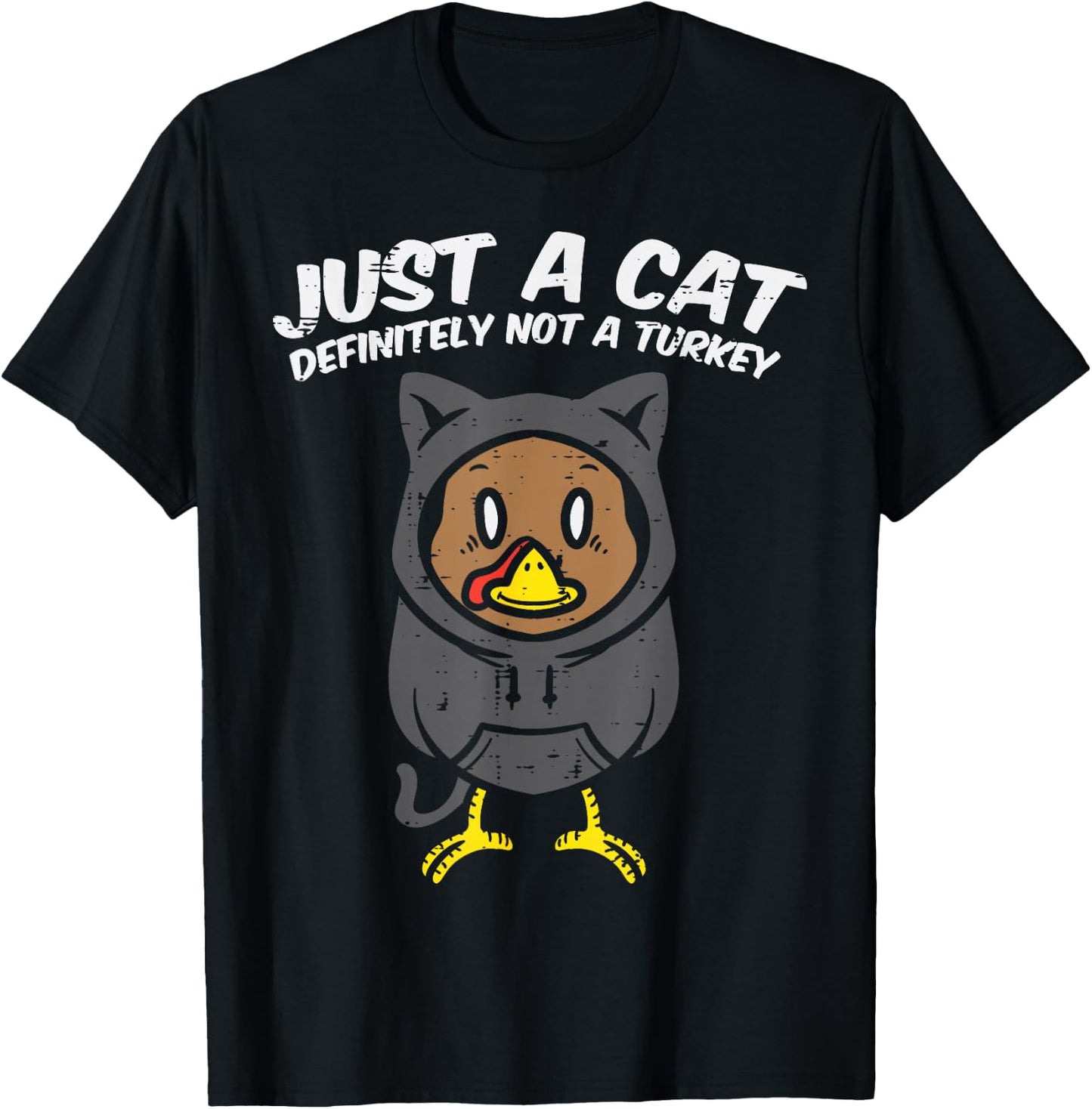 Just A Cat Not Turkey Funny Thanksgiving Dinner Women Kids T-Shirt - T-Shirt | Black