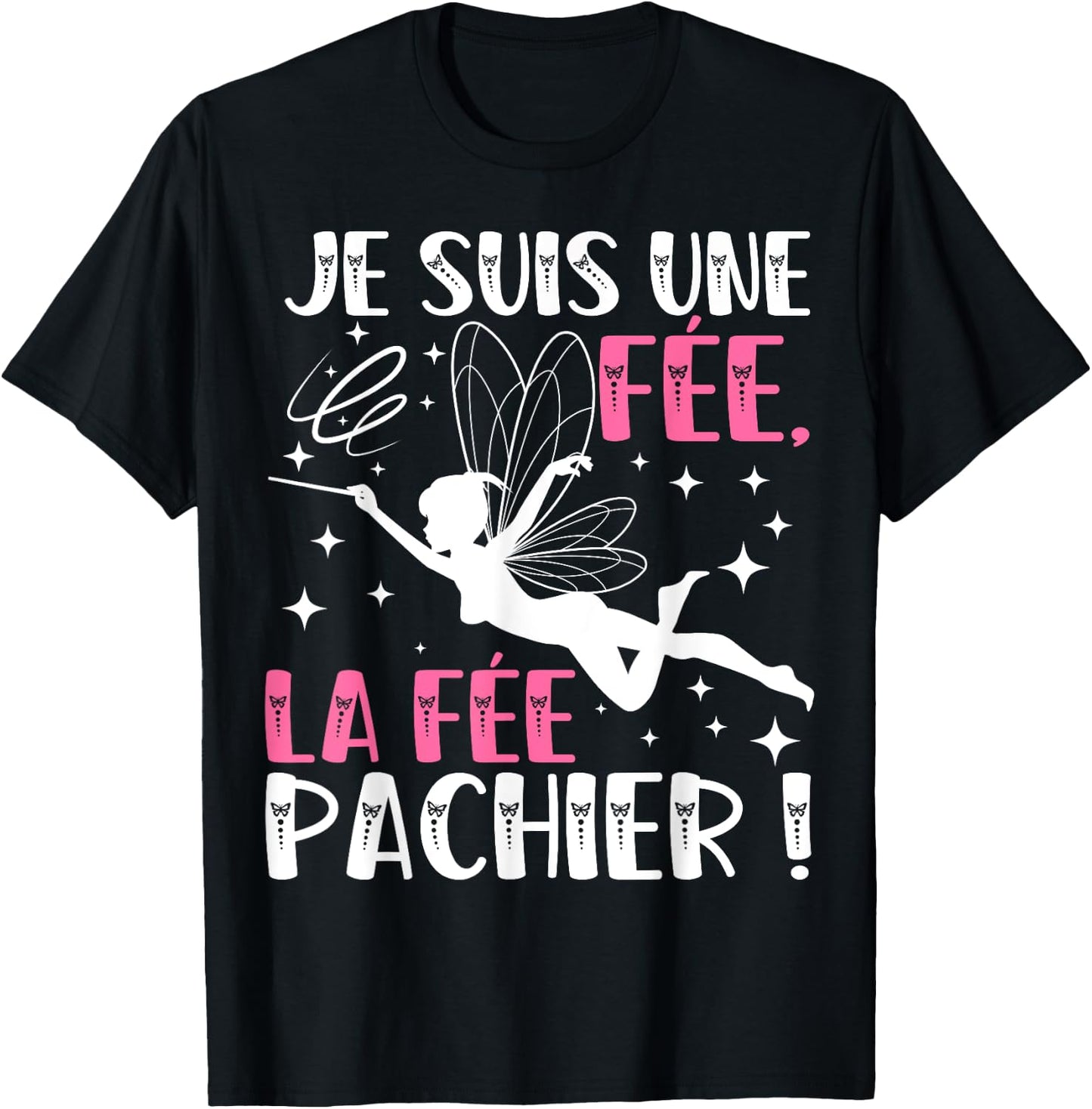 Je Suis Une Fee La Fee Pachier Funny Gift Funny , Black, Female X-Small T-Shirt - T-Shirt | Black