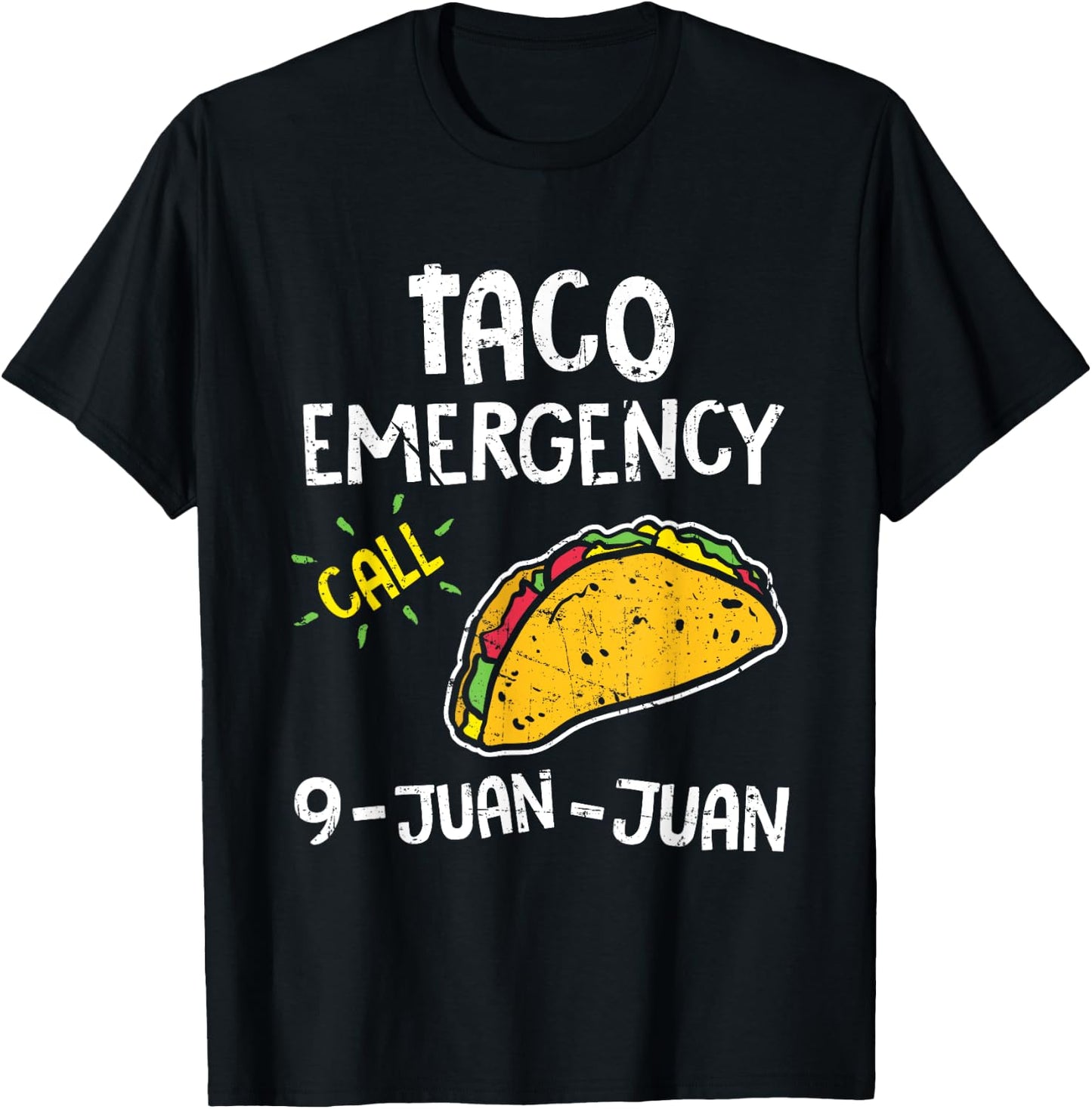 Taco Emergency Call 9 Juan Juan 911 Cinco De Mayo T-Shirt - T-Shirt | Black
