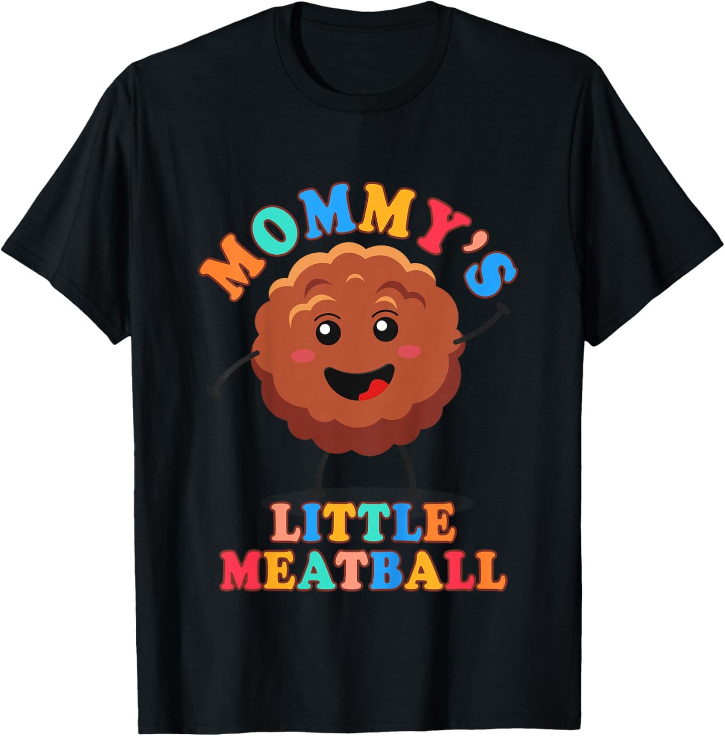 Meatball Italian Baby Food Lover Mommy’s Little Meatball T-Shirt - T-Shirt | Black
