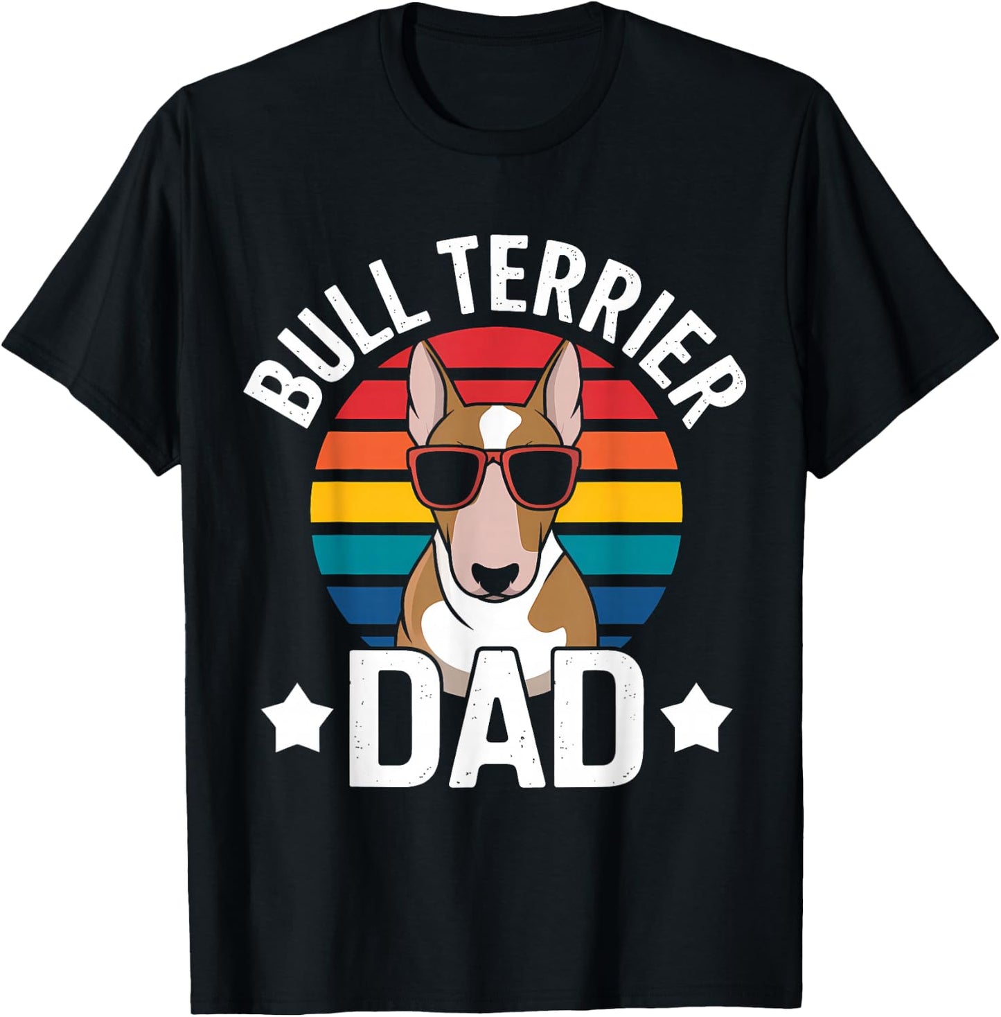 Best Bull Terrier Dad Ever Funny Bull Terrier , Black, S T-Shirt - T-Shirt | Black