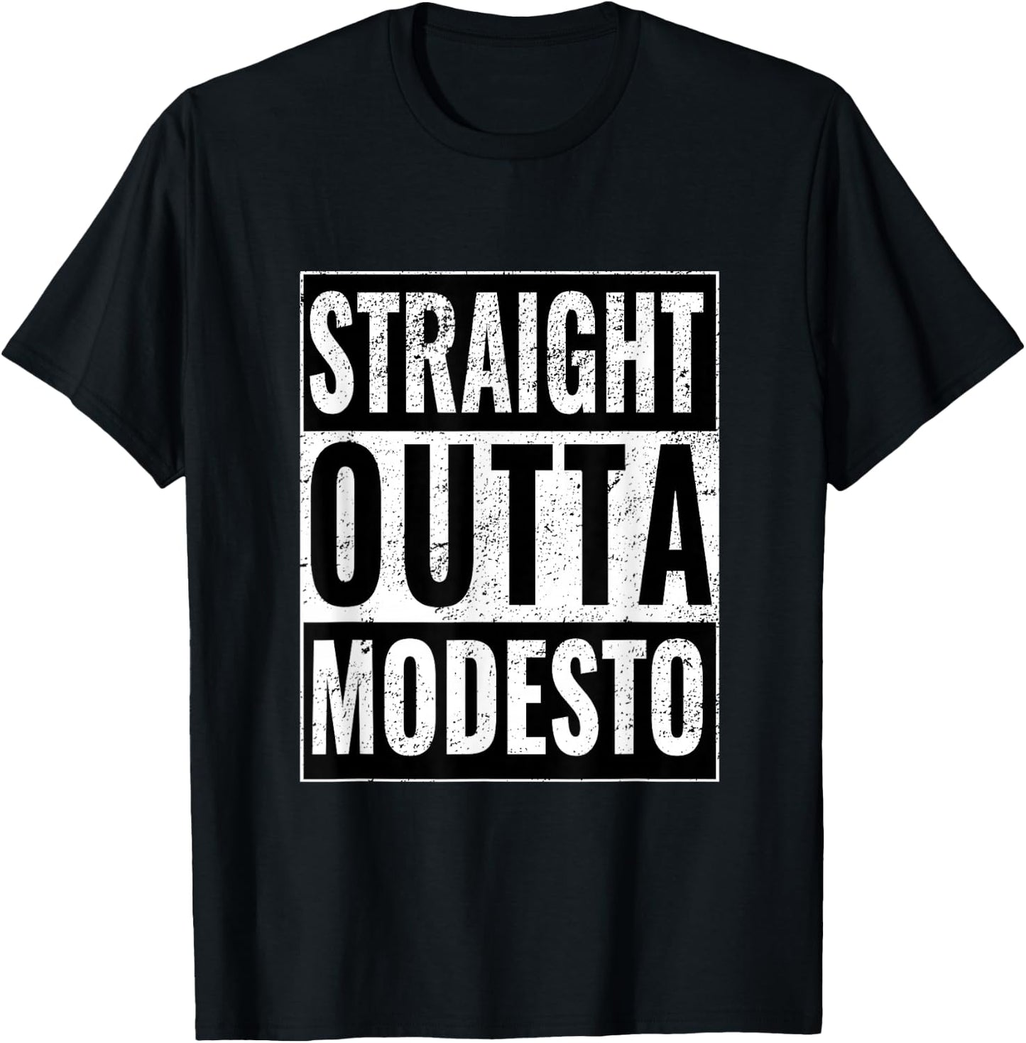 Straight Outta Modesto - Straight Out of Modesto T-Shirt - T-Shirt | Black