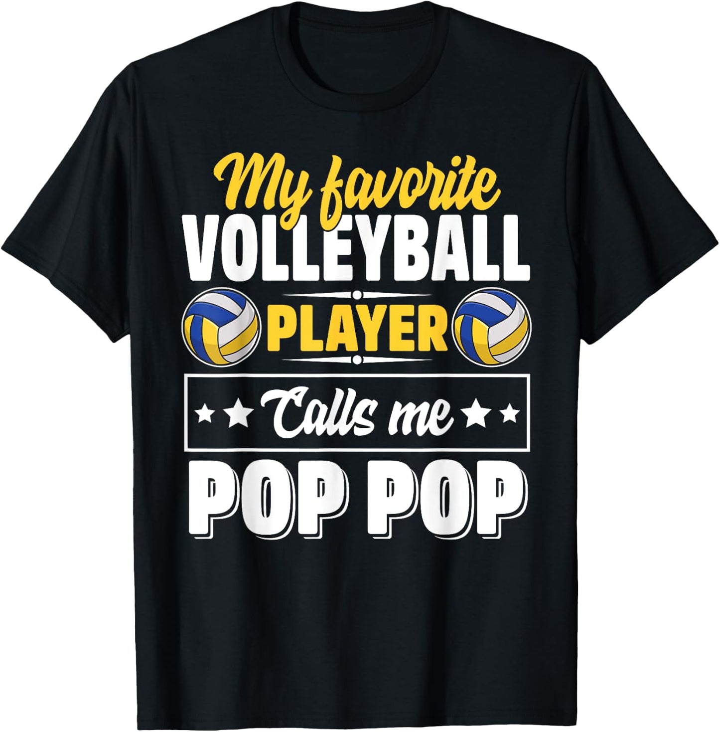 My Favorite Volleyball Player Calls Me Pop Pop Cute T-Shirt - T-Shirt | Black