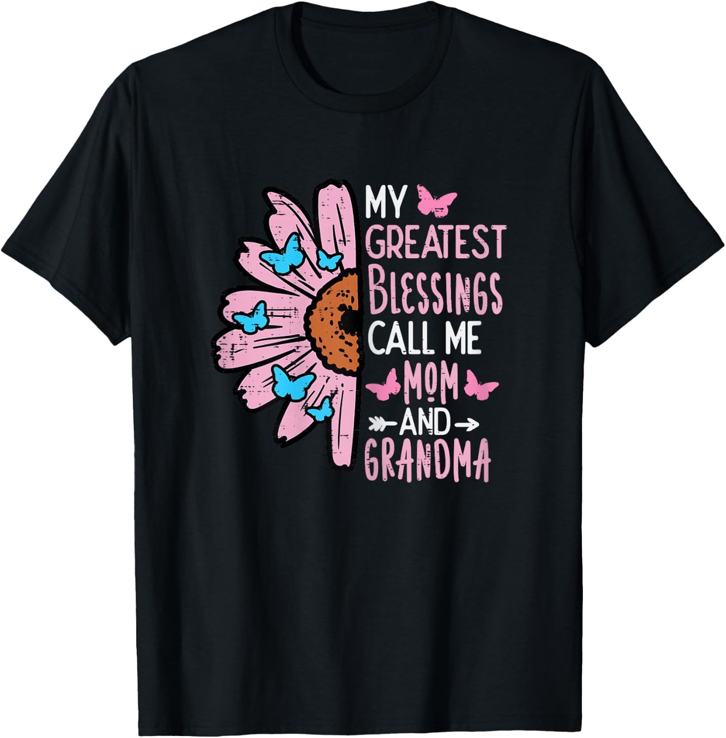 Greatest Blessings Call Me Mom Grandma Mothers Day Mama Nana T-Shirt - T-Shirt | Black