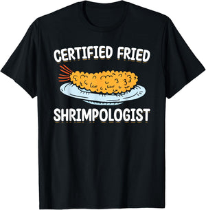 Certified Fried Shrimpologist Fried Shrimps T-Shirt - T-Shirt | Black