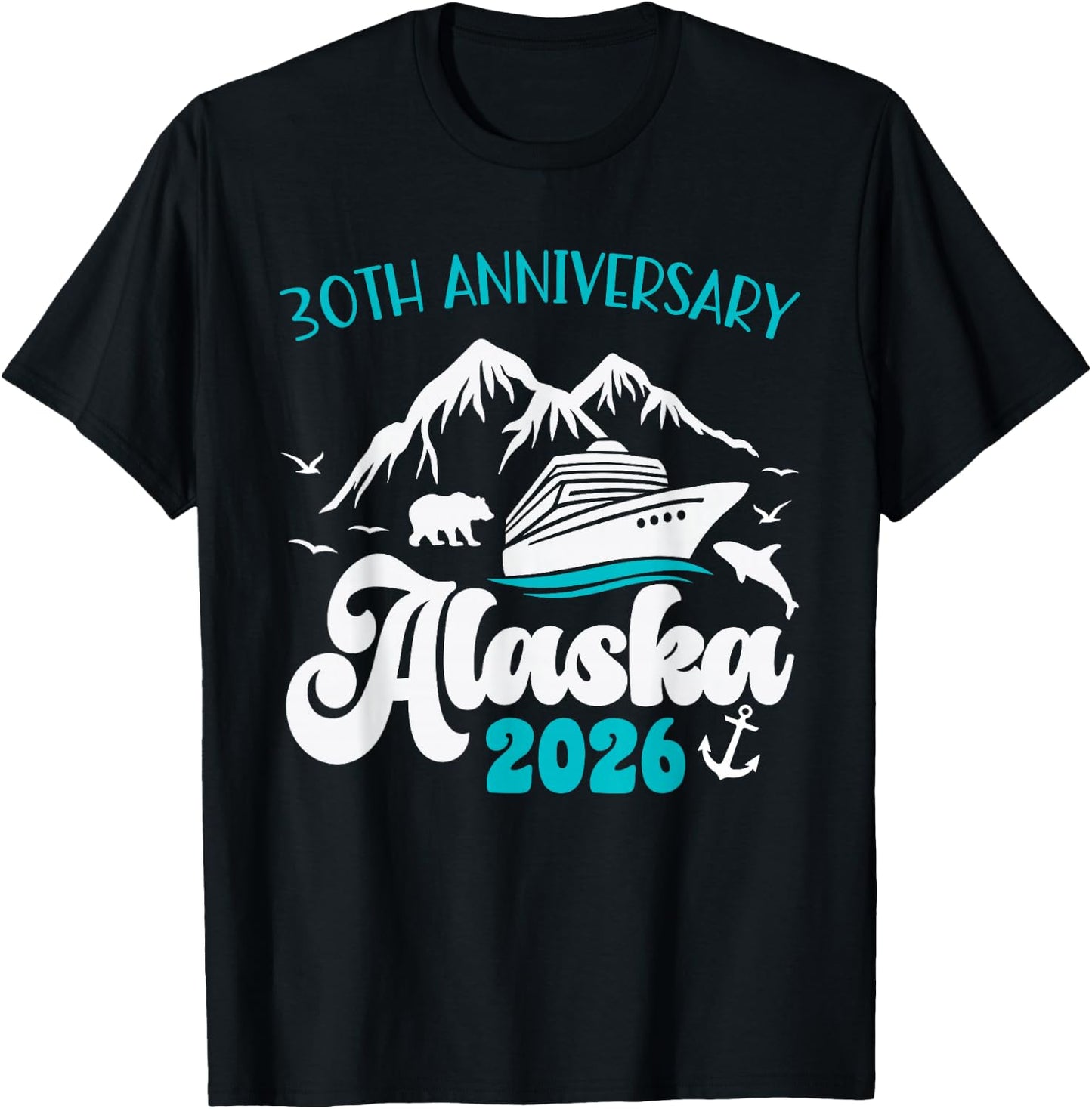 30th Anniversary Wedding Alaska Cruise 2026 Matching Couple T-Shirt - T-Shirt | Black