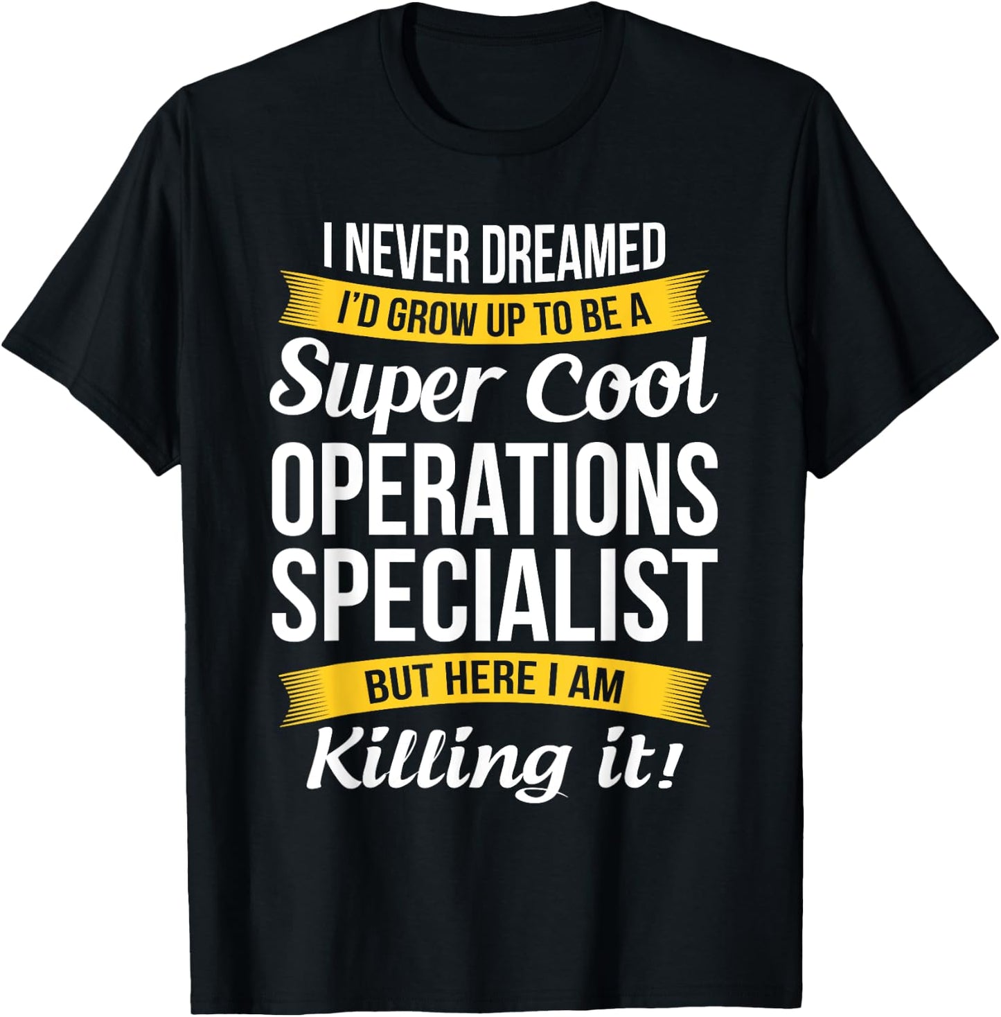 Operations Specialist Shirt Funny Gift T-Shirt - T-Shirt | Black