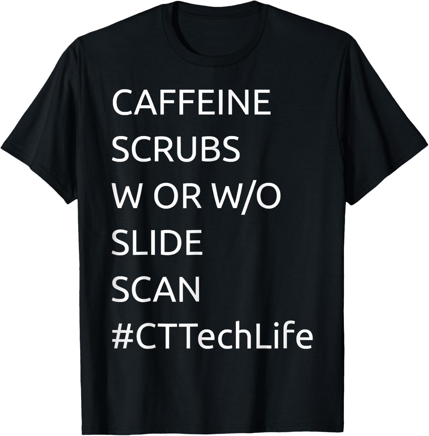 Caffeine Scru.bs Scan C_T Tech Lif.e Ca.t Scan X_Ray T.ee T-Shirt - T-Shirt | Black