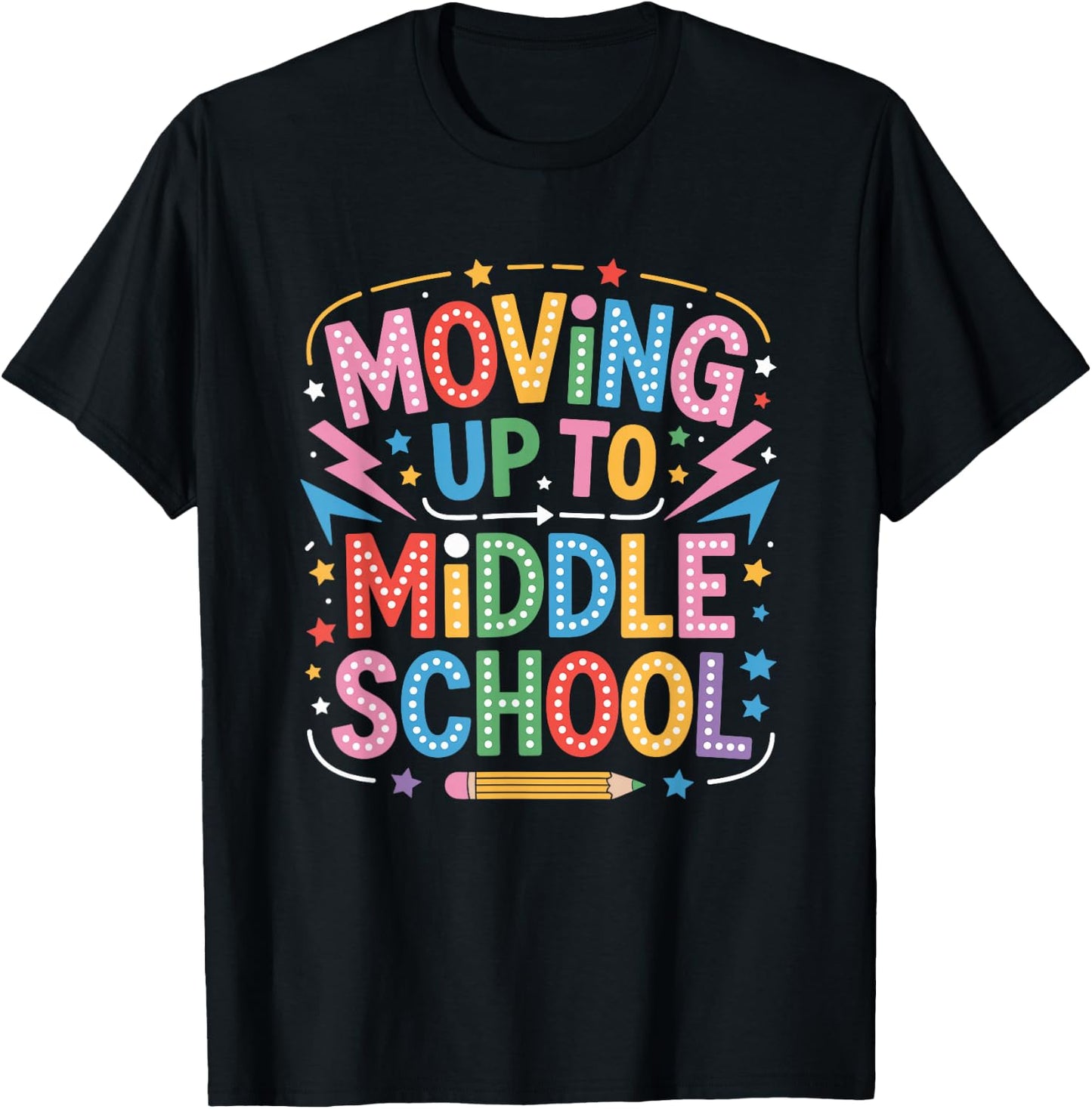 Moving Up to Middle Schoolers, School Teaching Students T-Shirt - T-Shirt | Black