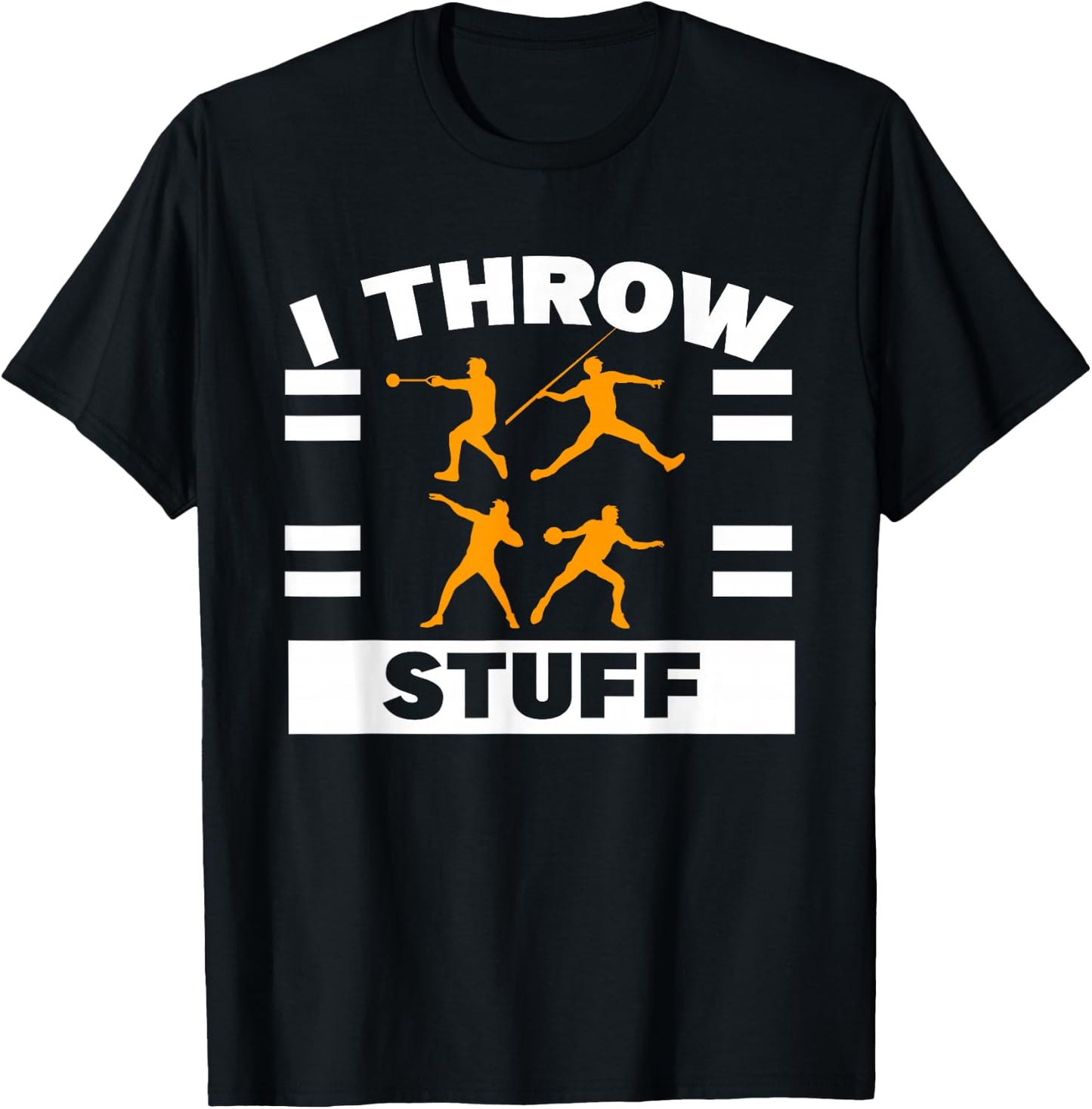 I Throw Stuff Shot Put Discus Track And Field Thrower T-Shirt - T-Shirt | Black