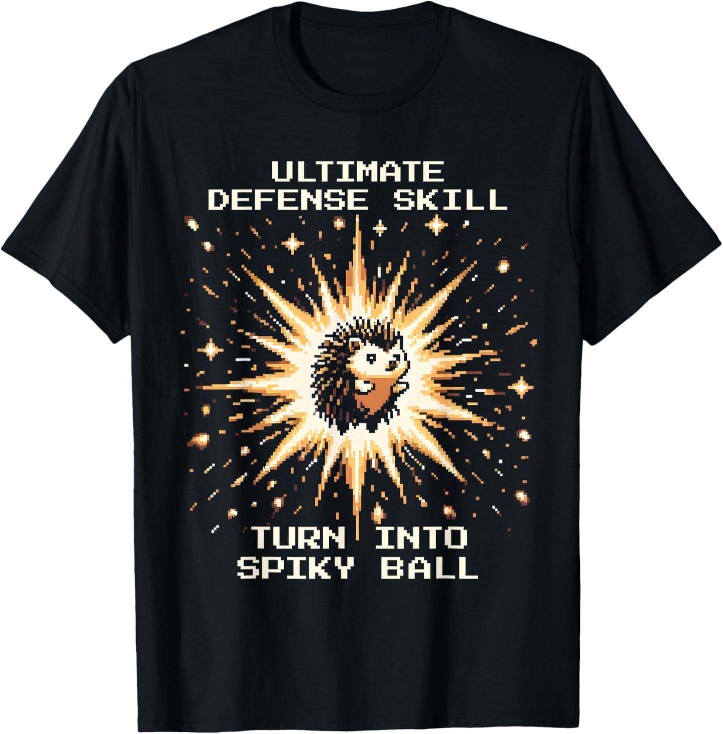 Ultimate Defense Skill: Spiky Ball | Pixel Hedgehog T-Shirt - T-Shirt | Black