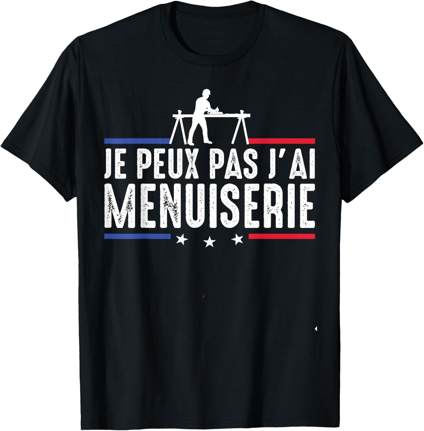 Je Peux pas j'ai carpentry carpenter DIY Funny , Black, S T-Shirt - T-Shirt | Black